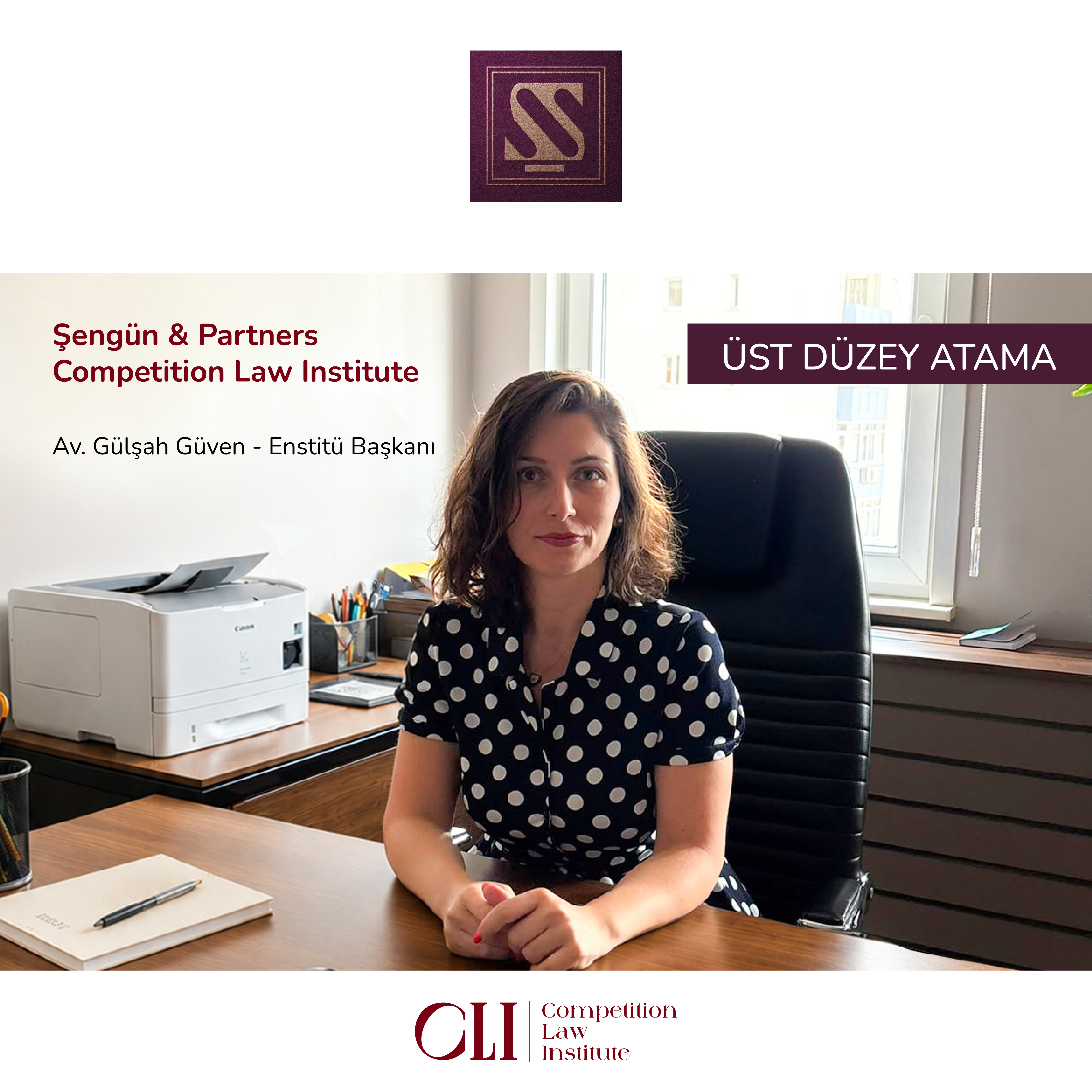 Şengün & Partners, Competition Law Institute (CLI) Üst Düzey Atamasını Kamuoyuna Duyurdu
