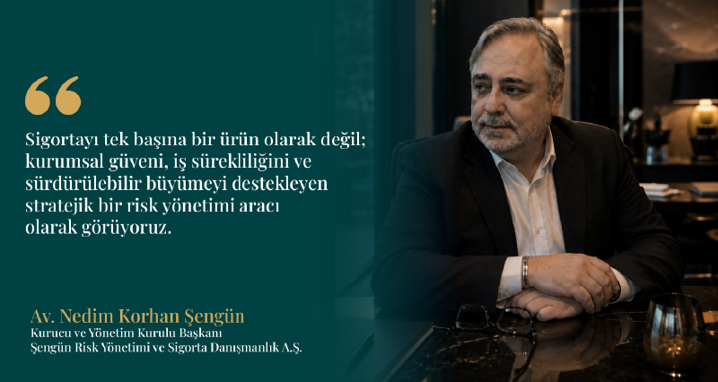 Şengün & Partners, Şengün Risk Yönetimi ve Sigorta Danışmanlık A.Ş.'nin Kurumsal Yaklaşımını Paylaştı